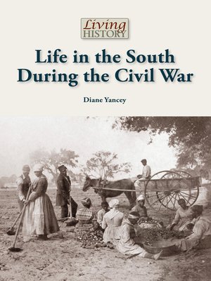 cover image of Life in the South During the Civil War